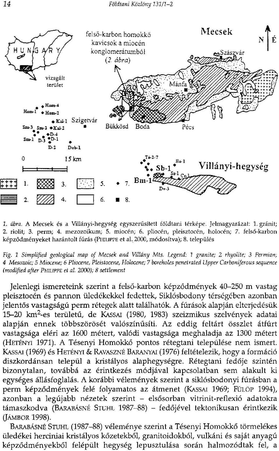 Legend: 1 granite; 2 rhyolite; 3 Permian; 4 Mesozoic; 5 Miocene; 6 Pliocene, Pleistocene, Holocene; 7 boreholes penetrated Upper Carboniferous sequence (modified after PHILIPPE et al.