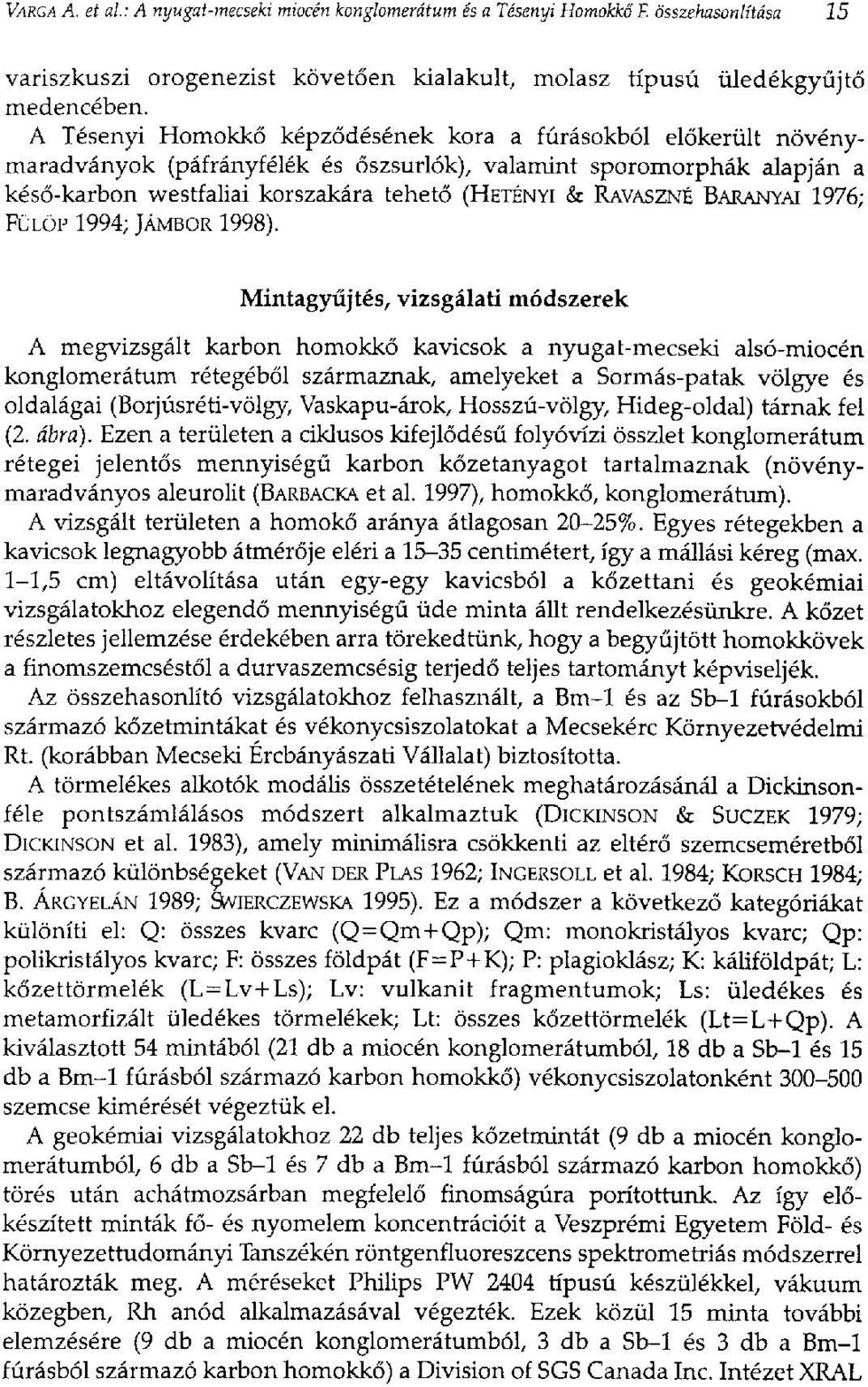 BARANYAI 1976; FÜLÖP 1994; JÁMBOR 1998).