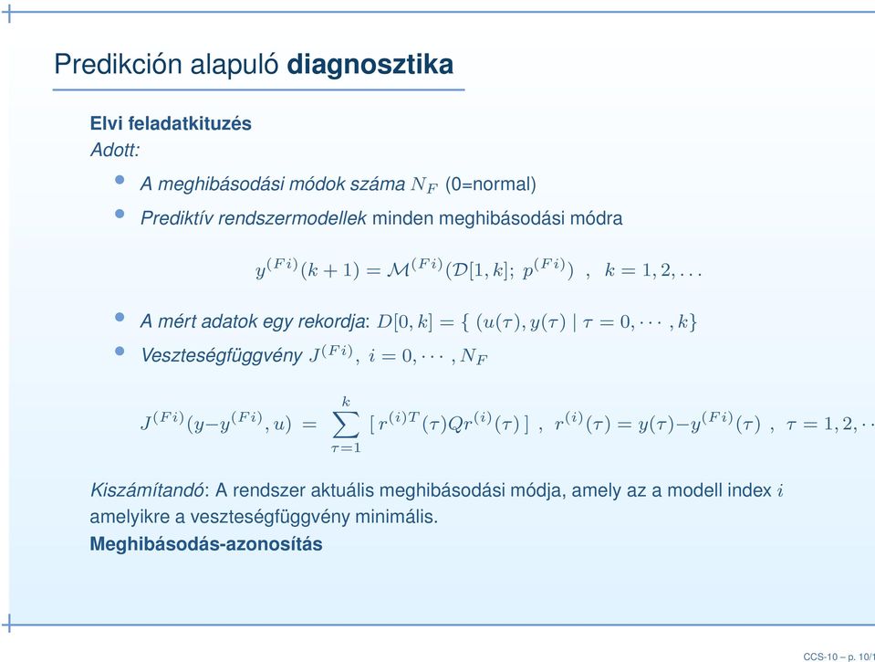 meghibásodási módra y (Fi) (k + 1) = M (Fi) (D[1, k]; p (Fi) ), k = 1,2,.