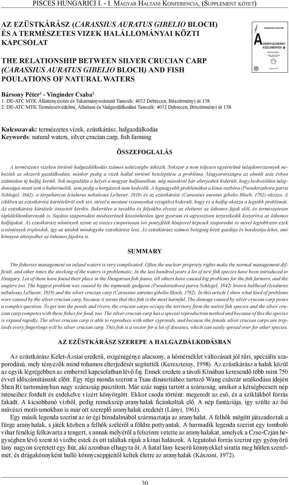 (CARASSIUS AURATUS GIBELIO BLOCH) AND FISH POULATIONS OF NATURAL WATERS DEBRECENI EGYETEM GRÁRTUDOMÁNYI AKÖZLEMÉNYEK 25. PISCES HUNGARICI I.