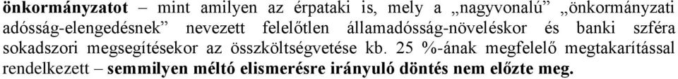 szféra sokadszori megsegítésekor az összköltségvetése kb.