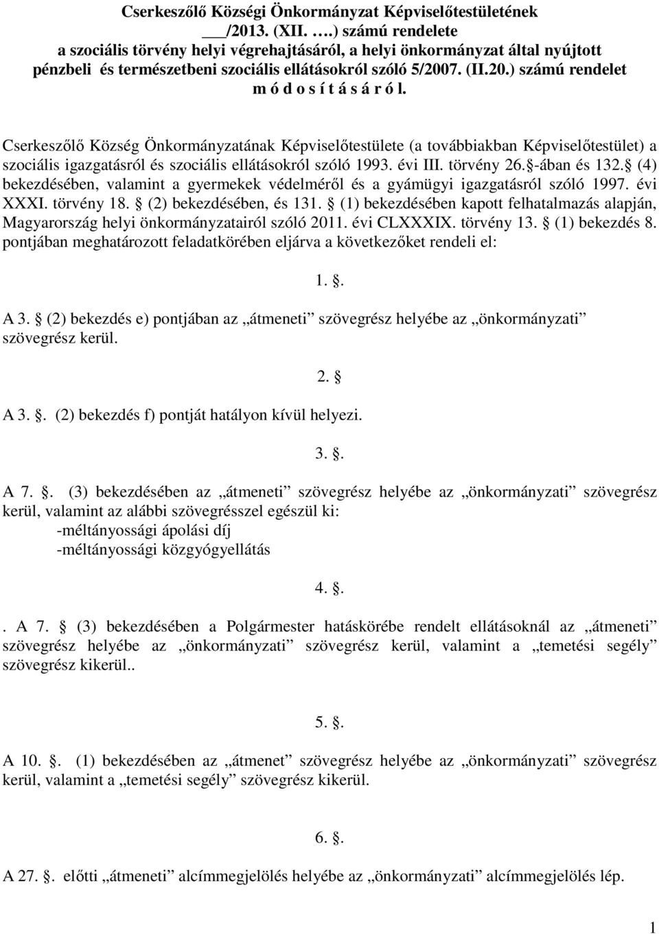 7. (II.20.) számú rendelet m ó d o s í t á s á r ó l.