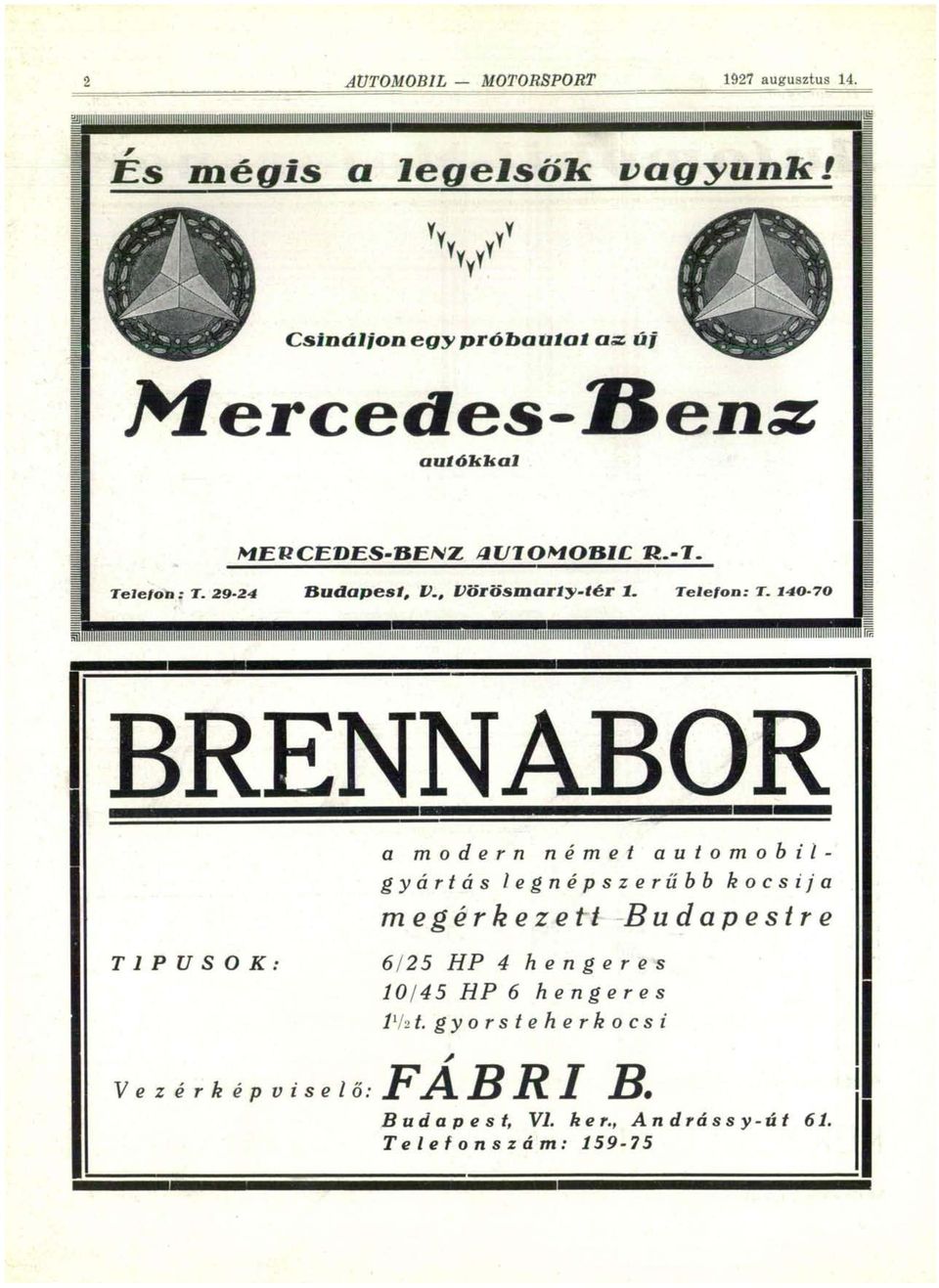 29-24 Budapest, V., Vörösmarty-tér 1. Telefon: T.