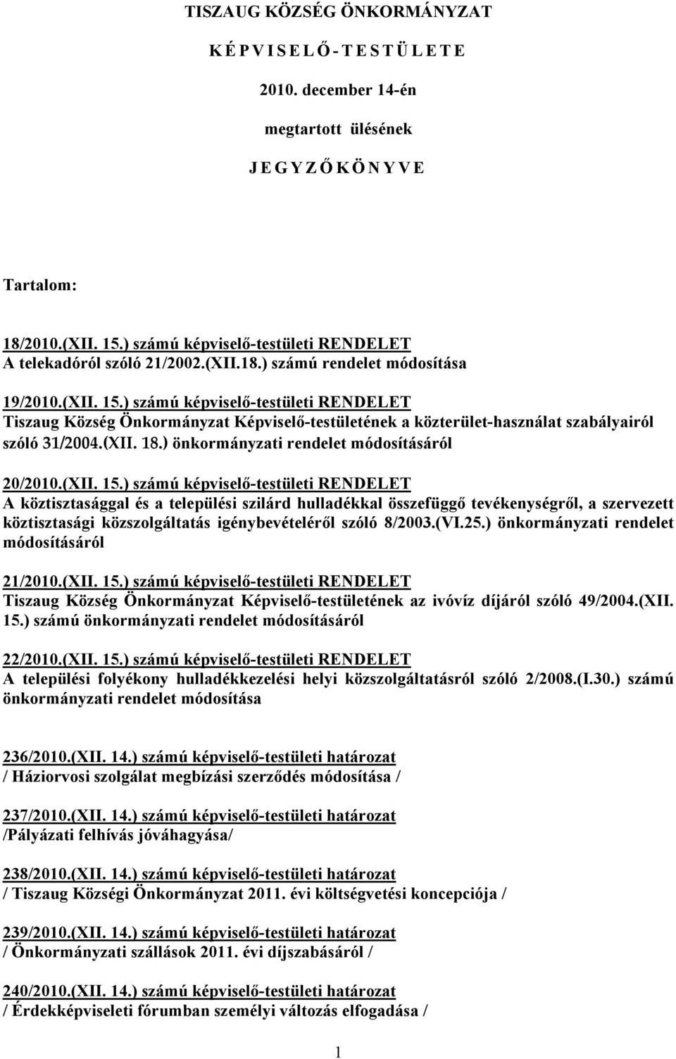 ) önkormányzati rendelet módosításáról 20/2010.(XII. 15.