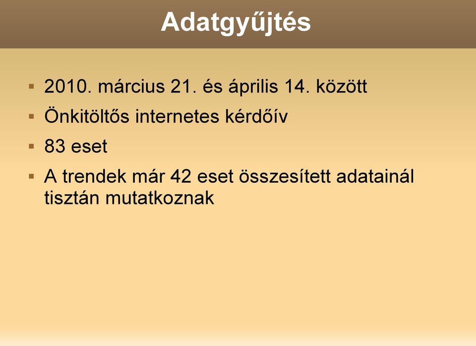 között Önkitöltős internetes kérdőív
