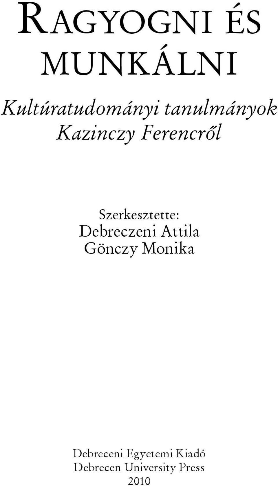 Ferencről Szerkesztette: Debreczeni Attila