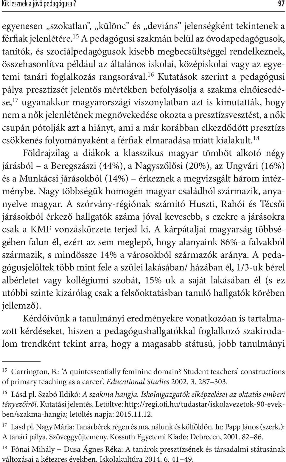 tanári foglalkozás rangsorával.