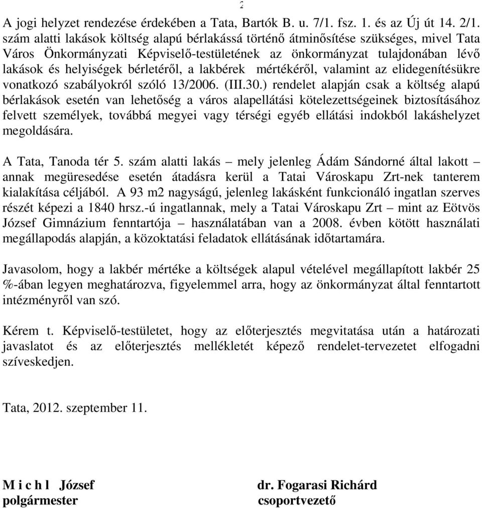 a lakbérek mértékéről, valamint az elidegenítésükre vonatkozó szabályokról szóló 13/2006. (III.30.