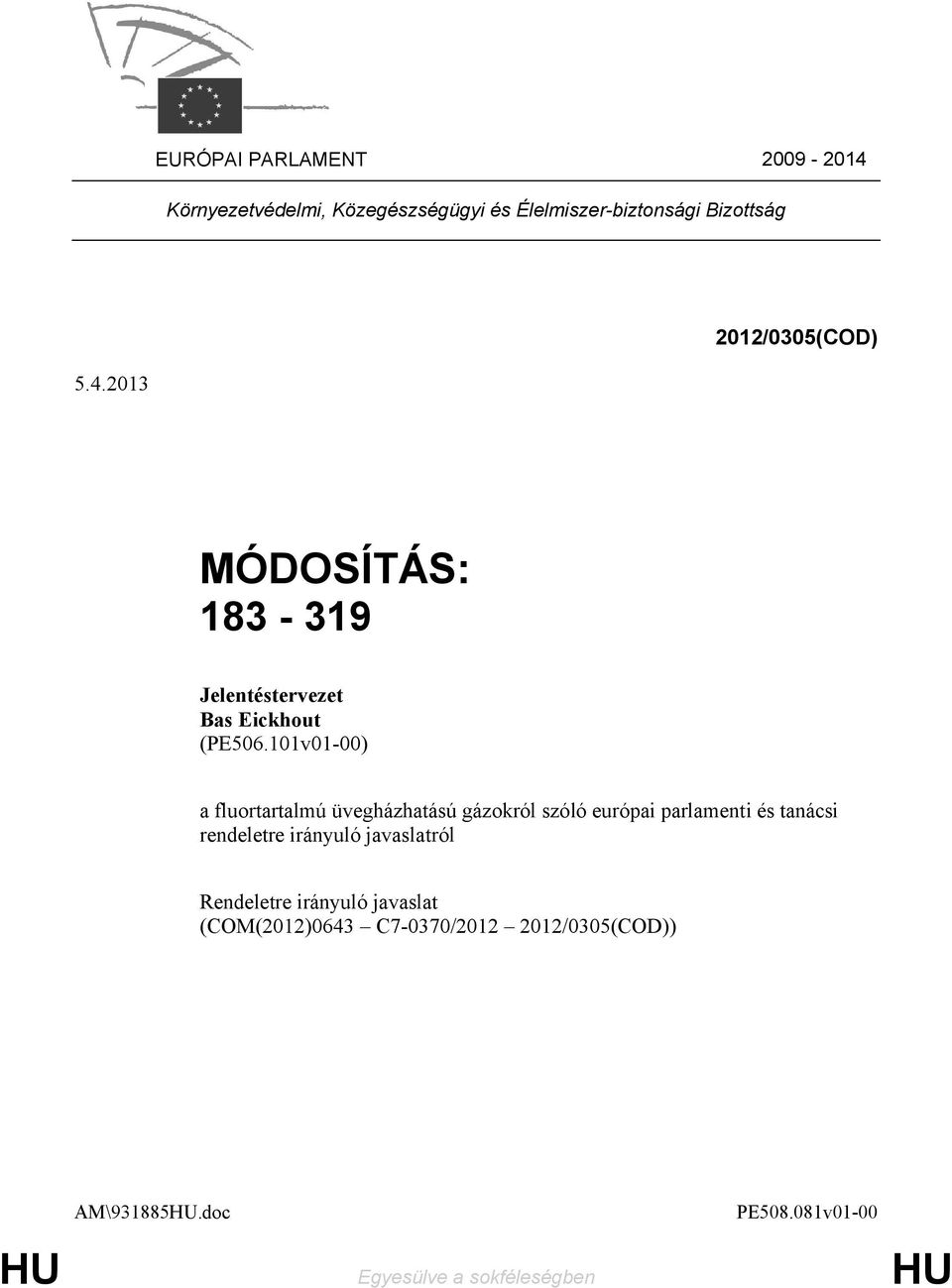 101v01-00) a fluortartalmú üvegházhatású gázokról szóló európai parlamenti és tanácsi rendeletre