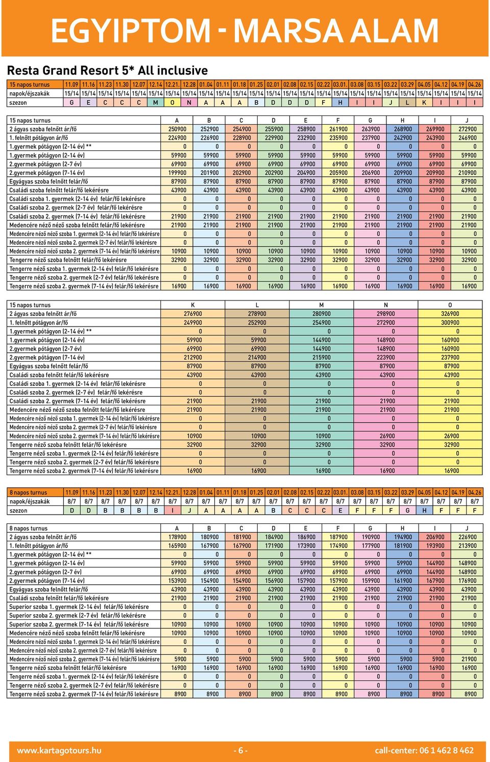 gyermek pótágyon (2-7 év) 69900 69900 69900 69900 69900 69900 69900 69900 69900 69900 2.