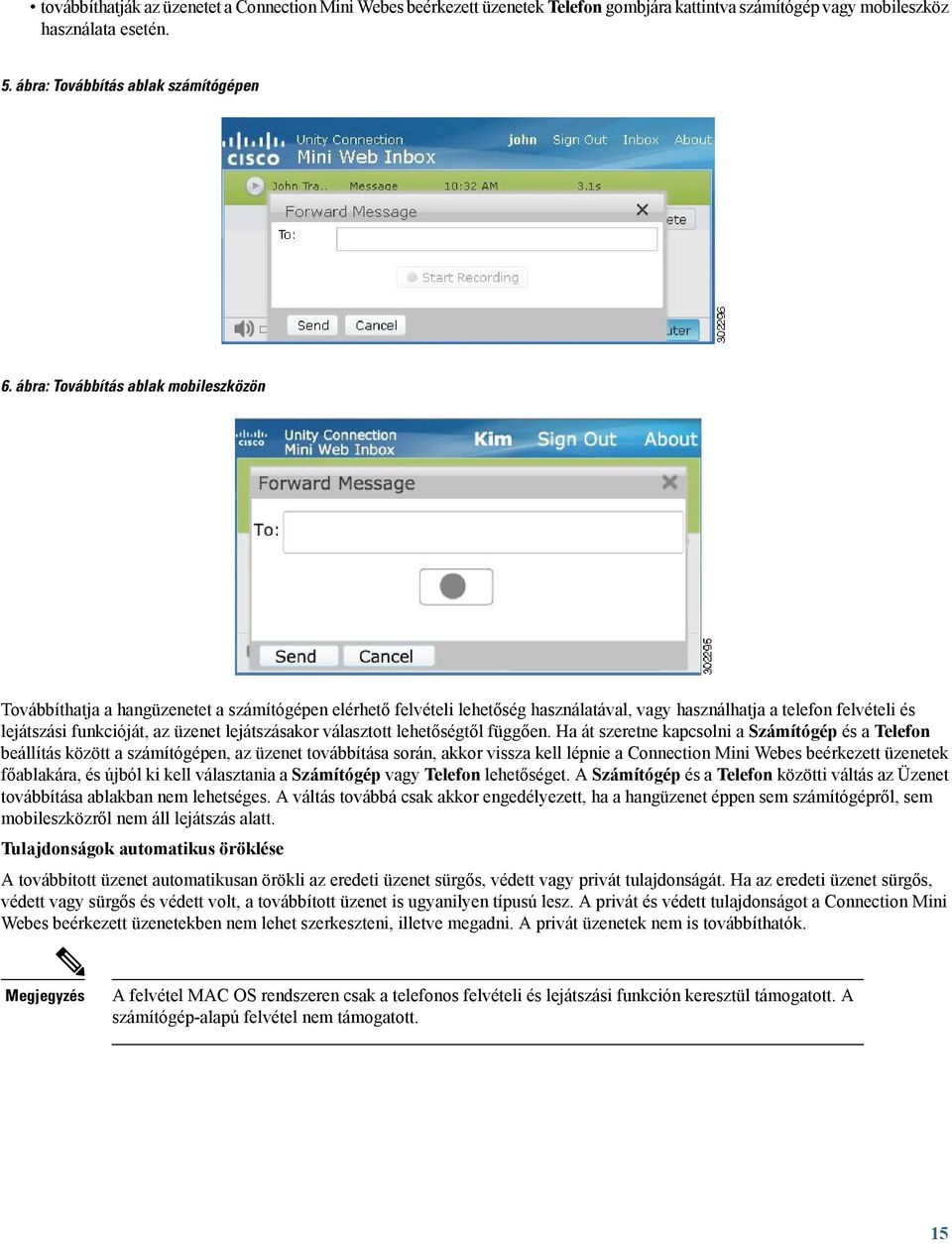 lejátszásakor választott lehetőségtől függően.