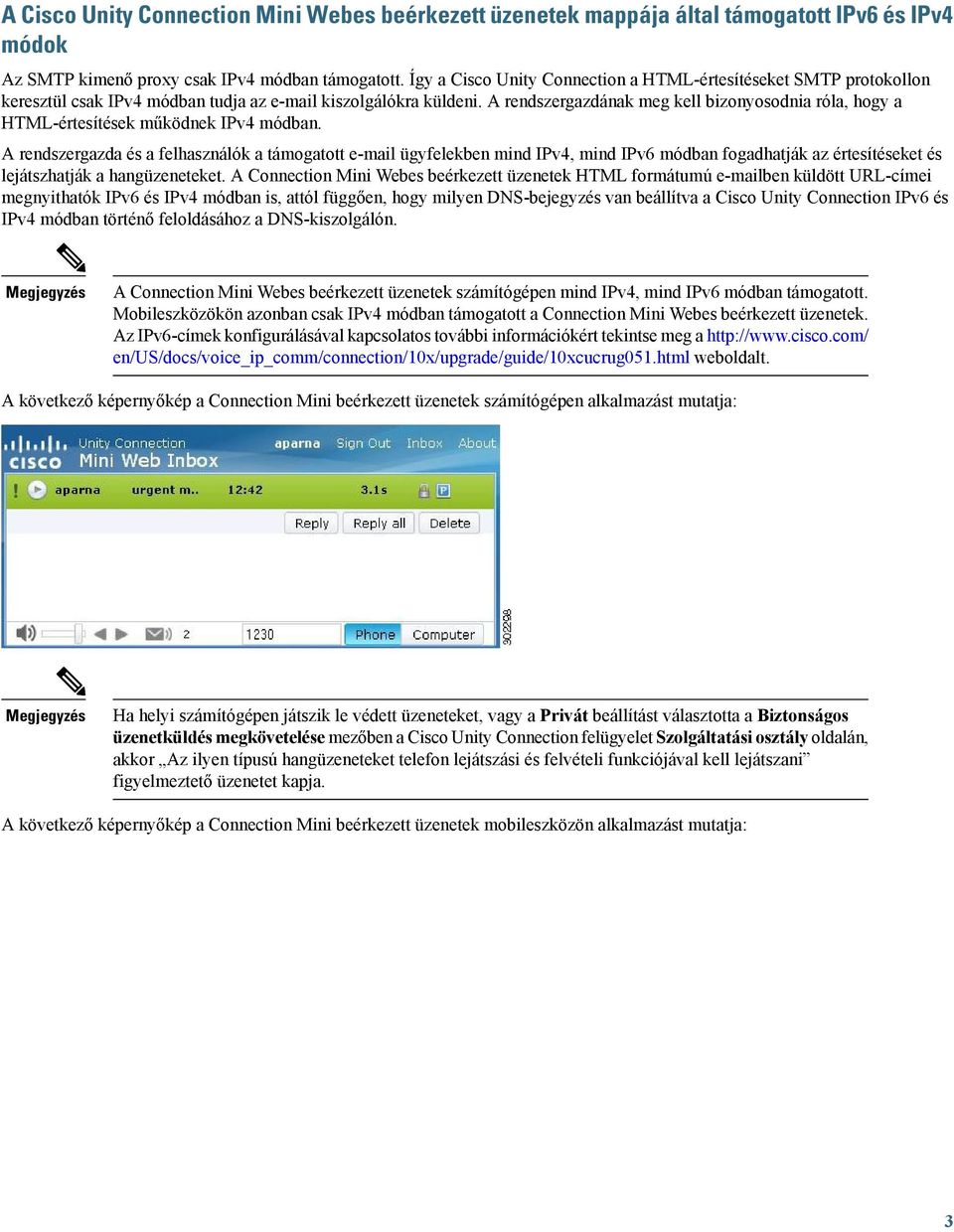 A rendszergazdának meg kell bizonyosodnia róla, hogy a HTML-értesítések működnek IPv4 módban.