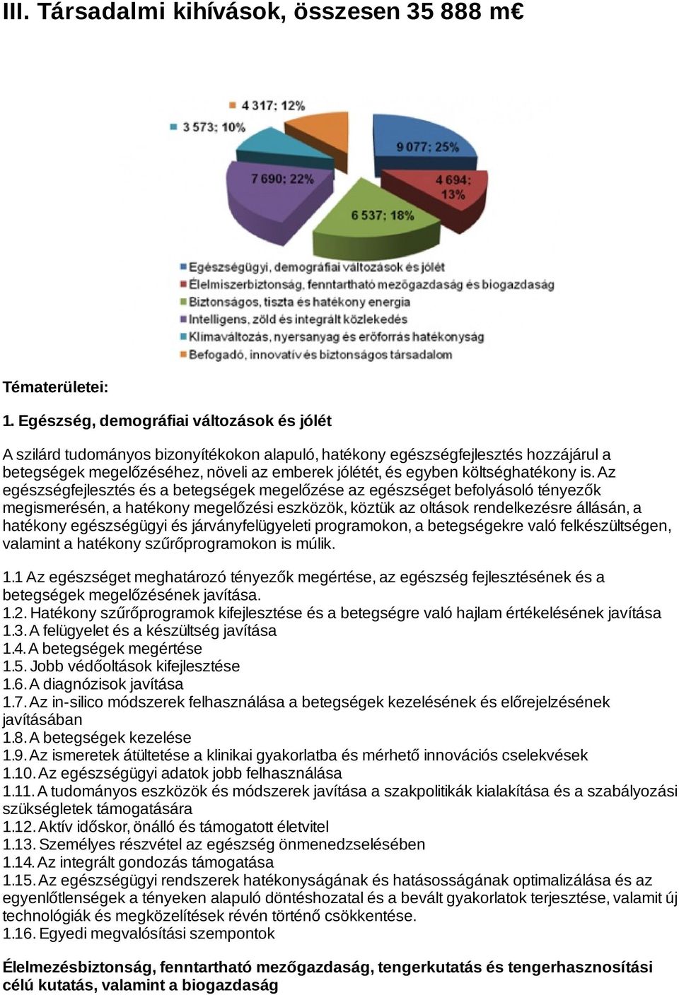 költséghatékony is.