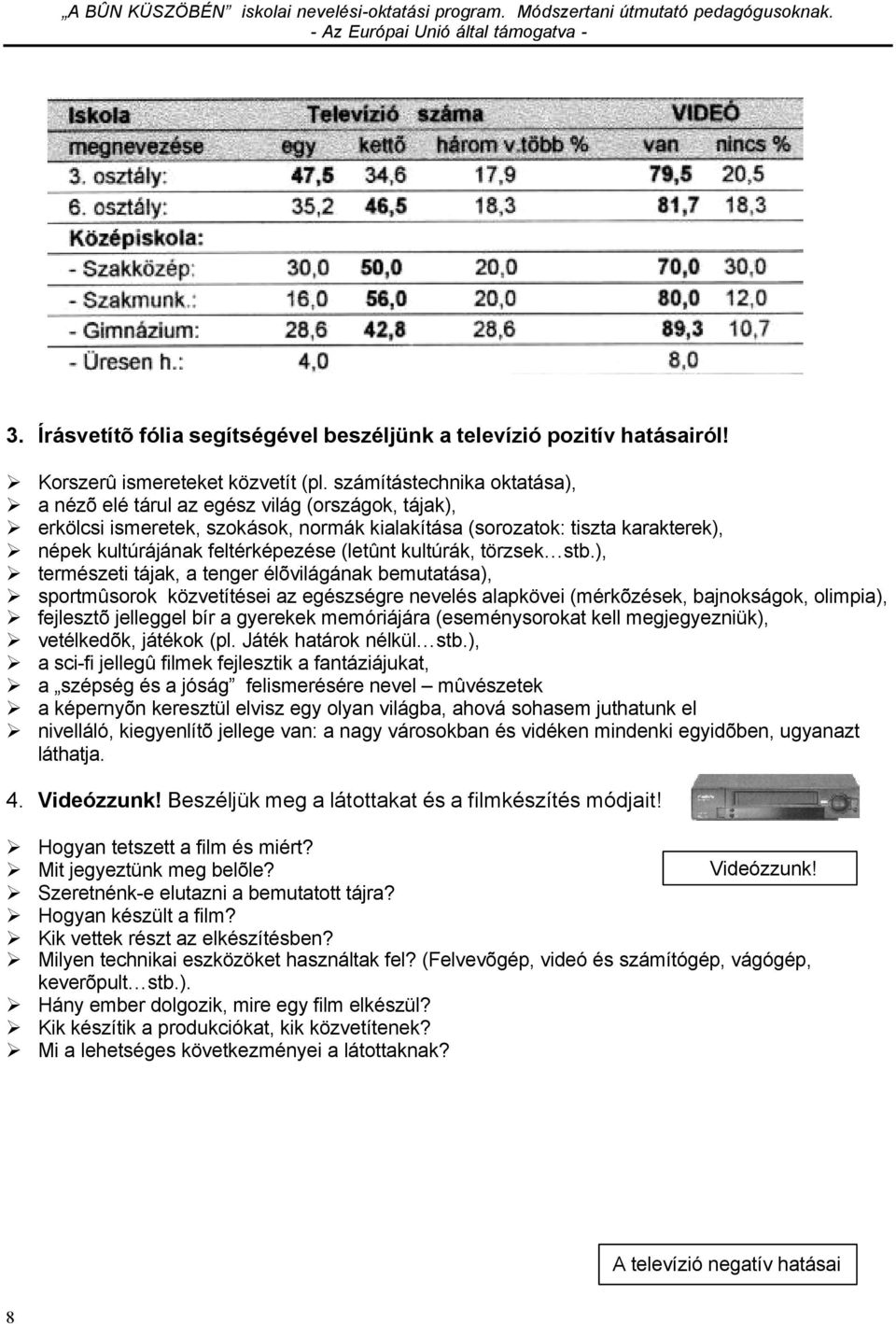 (letûnt kultúrák, törzsek stb.
