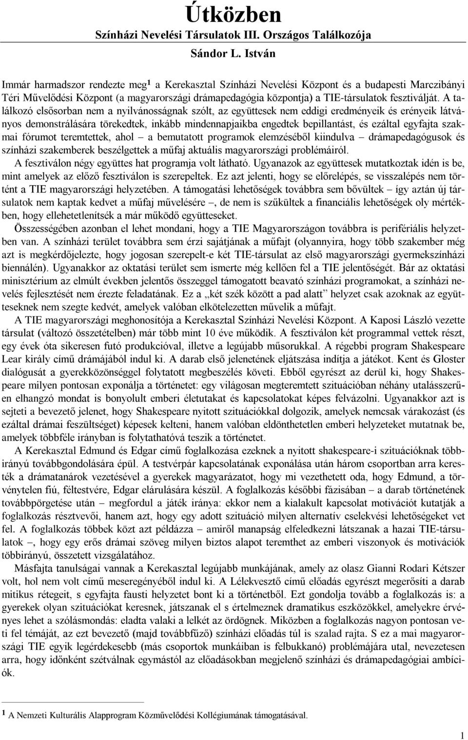 fesztiválját.