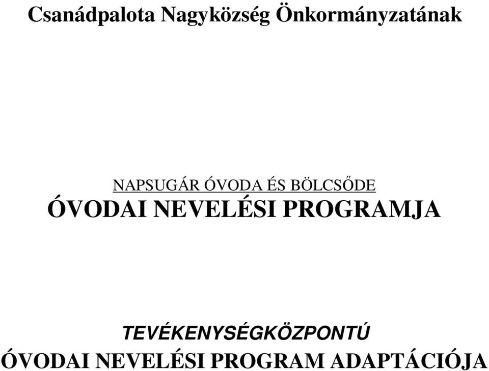 BÖLCSŐDE ÓVODAI NEVELÉSI PROGRAMJA