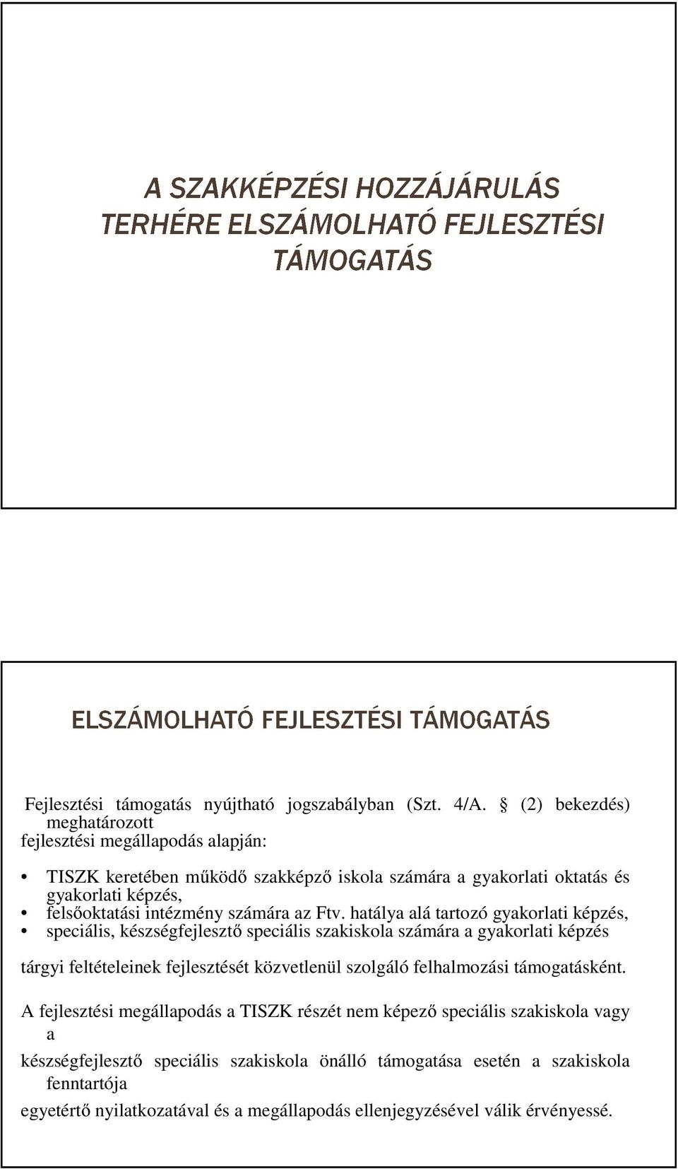 intézmény számára az Ftv.
