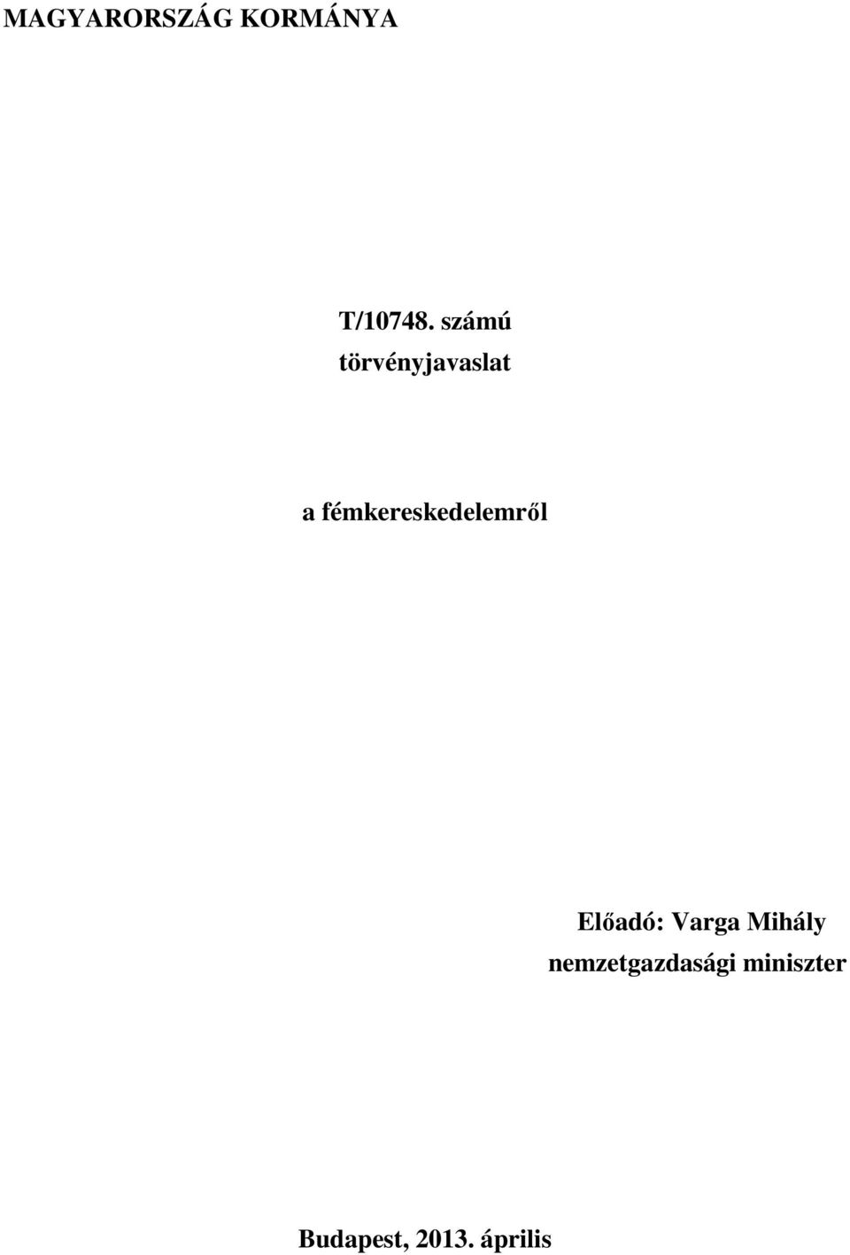 fémkereskedelemről Előadó: Varga