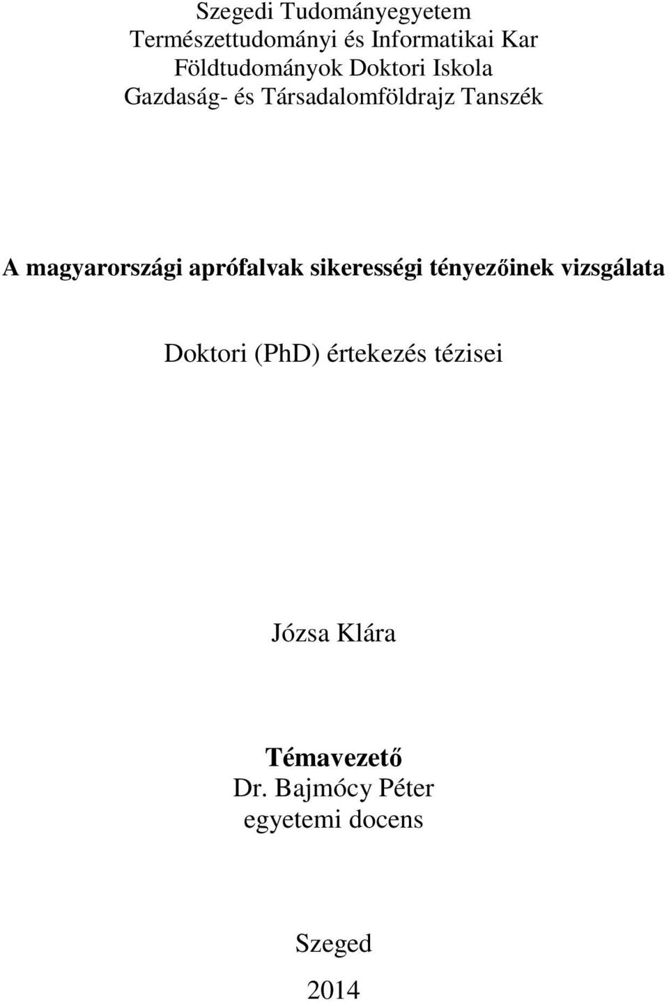 magyarországi aprófalvak sikerességi tényezőinek vizsgálata Doktori (PhD)