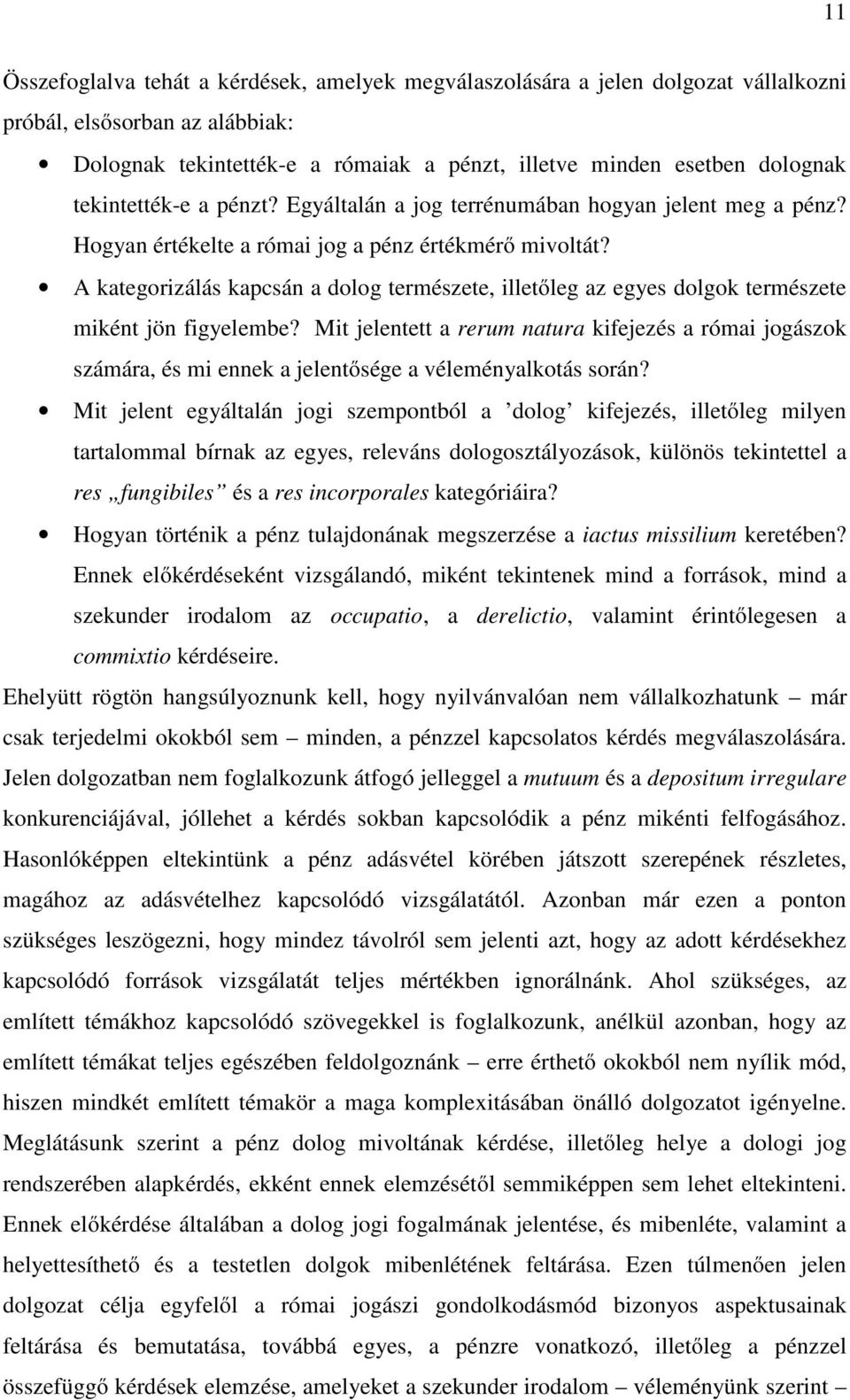 A kategorizálás kapcsán a dolog természete, illetőleg az egyes dolgok természete miként jön figyelembe?