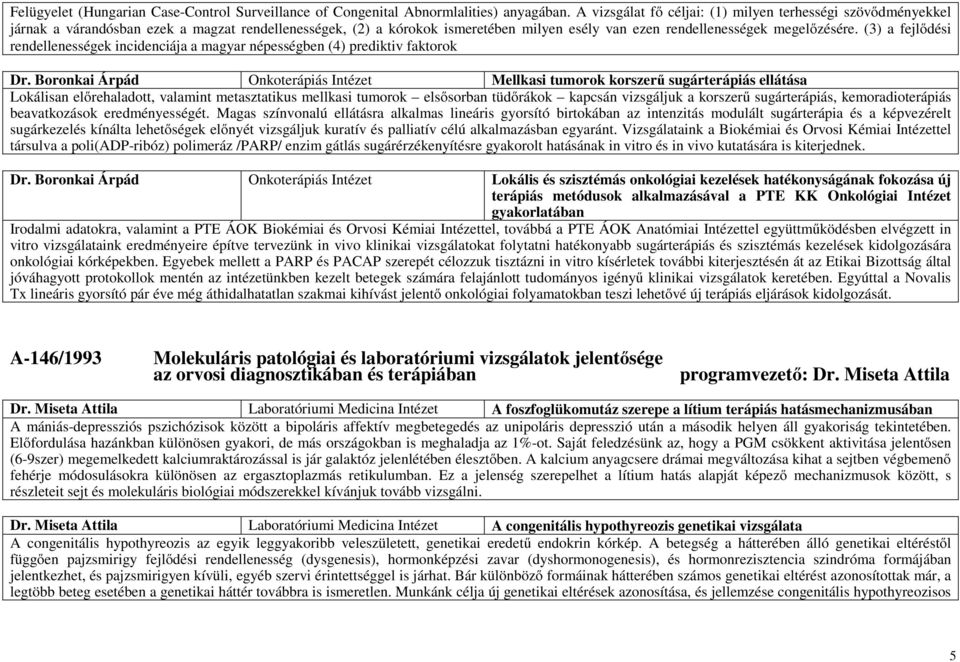 (3) a fejlődési rendellenességek incidenciája a magyar népességben (4) prediktiv faktorok Dr.