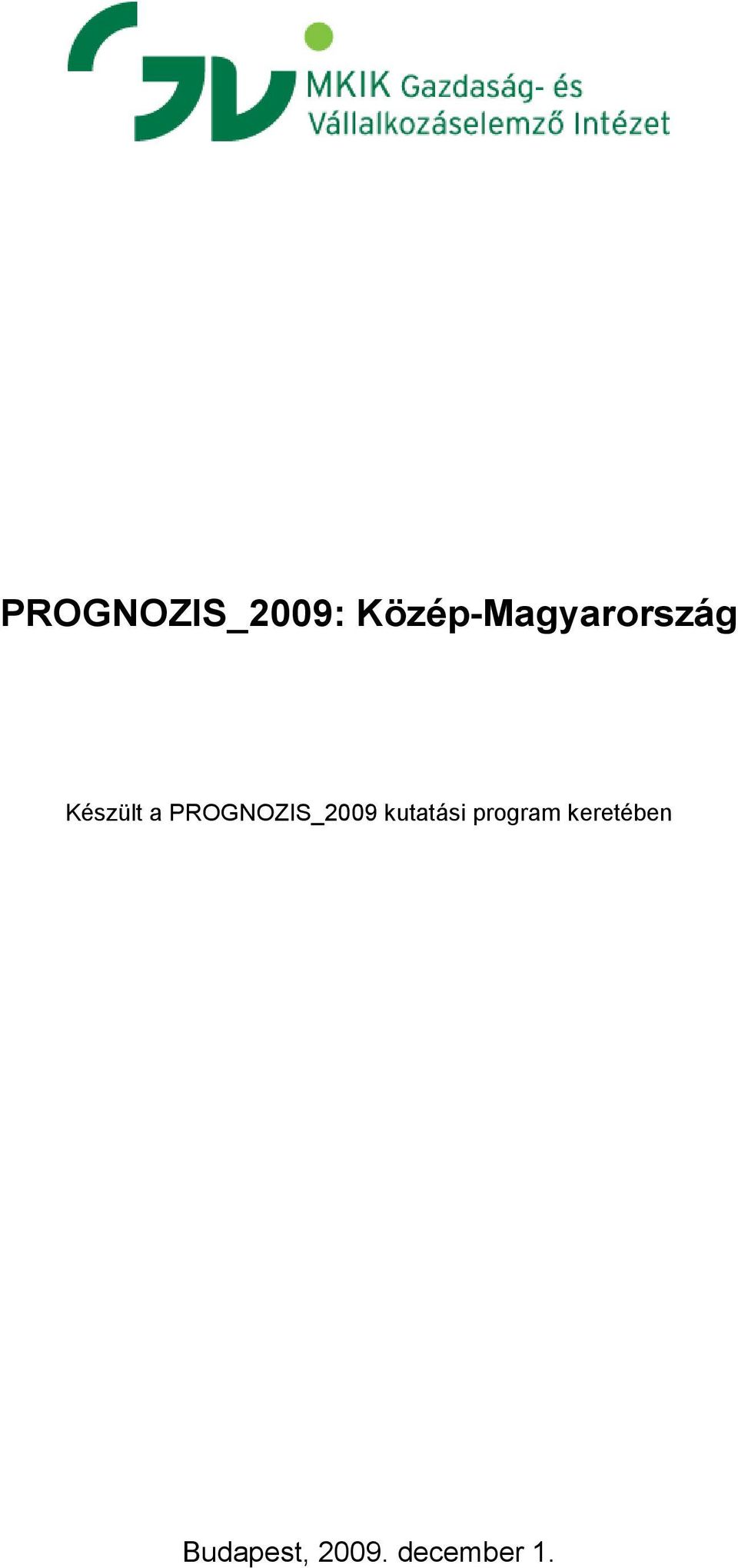 PROGNOZIS_2009 kutatási