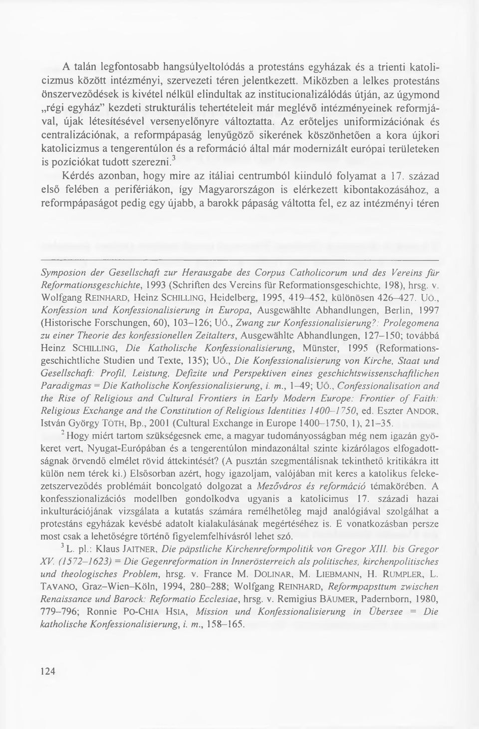 reform jával, újak létesítésével versenyelőnyre változtatta.