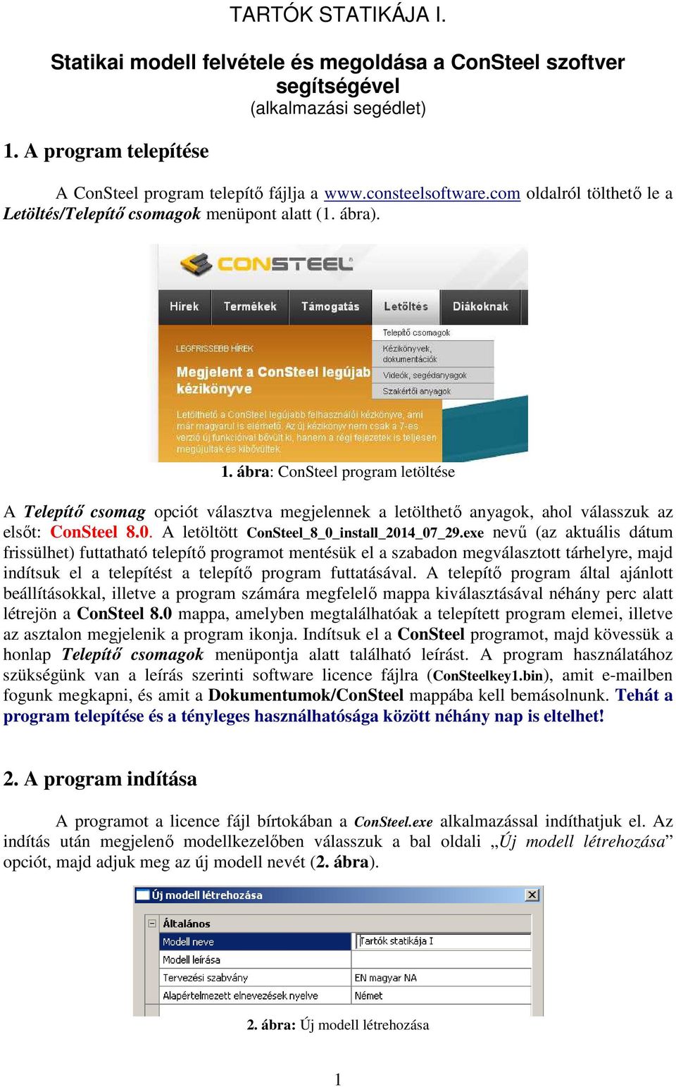 TARTÓK STATIKÁJA I. Statikai modell felvétele és megoldása a ConSteel  szoftver segítségével (alkalmazási segédlet) - PDF Ingyenes letöltés