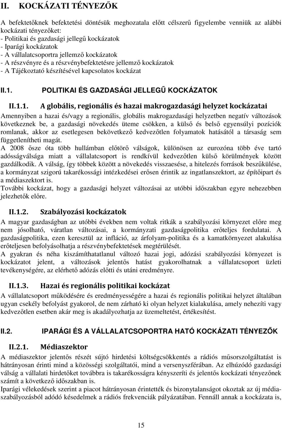 POLITIKAI ÉS GAZDASÁGI JELLEGŰ KOCKÁZATOK II.1.