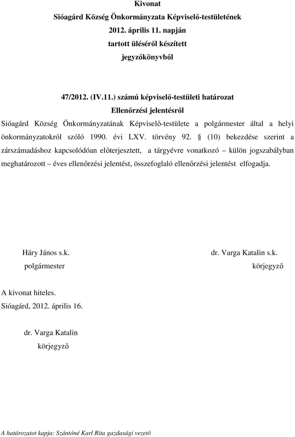 a által a helyi önkormányzatokról szóló 1990. évi LXV. törvény 92.