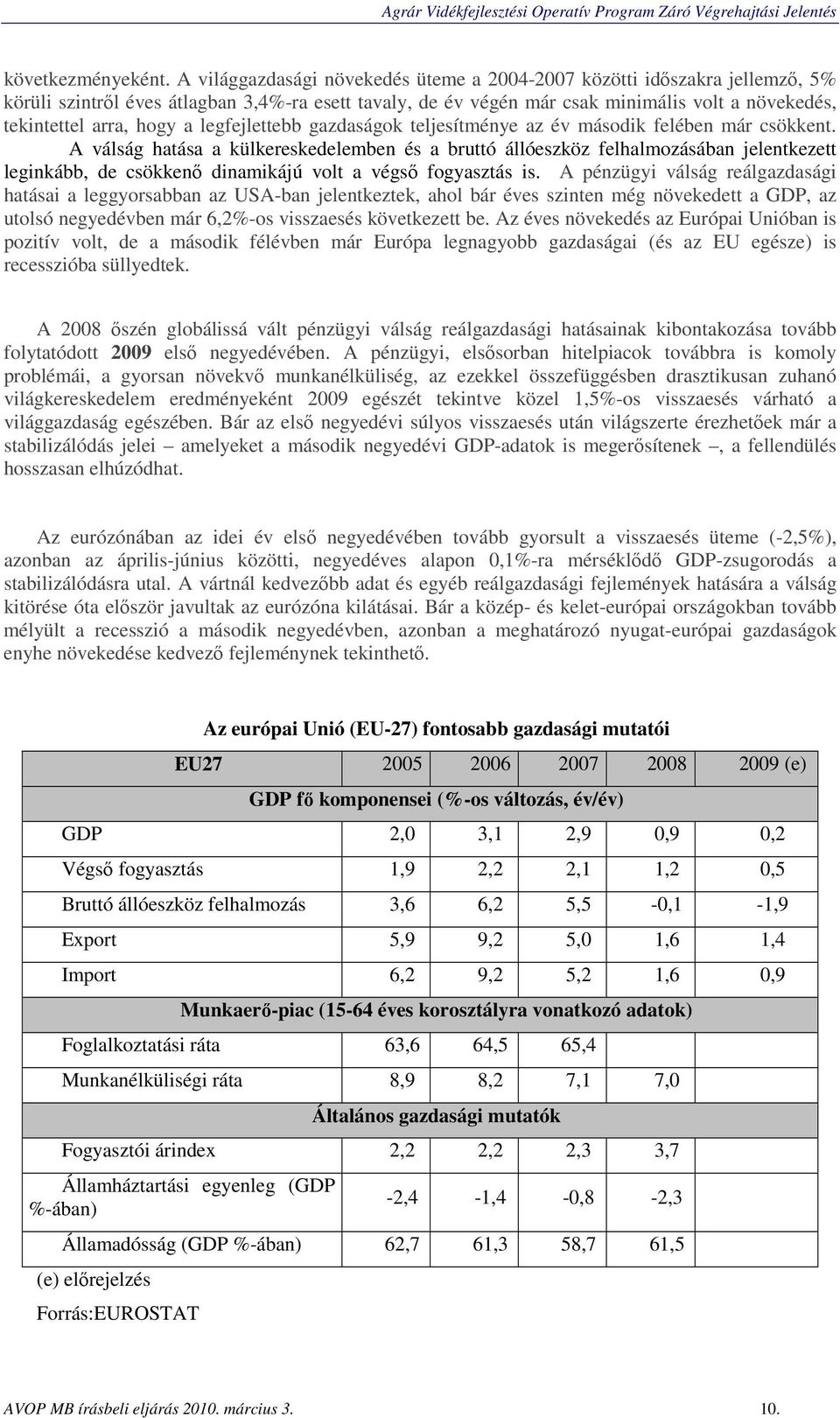 a legfejlettebb gazdaságok teljesítménye az év második felében már csökkent.