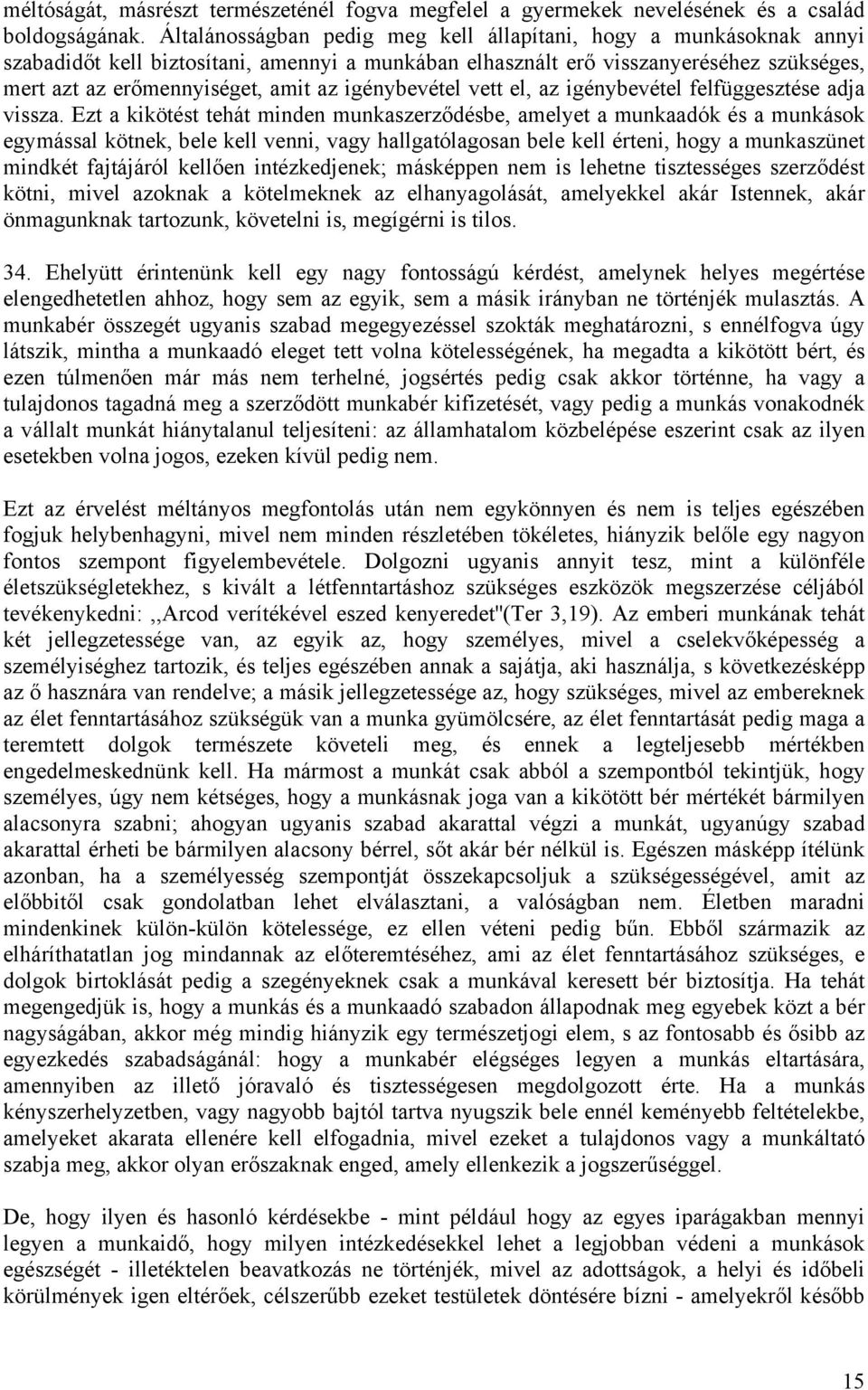 igénybevétel vett el, az igénybevétel felfüggesztése adja vissza.