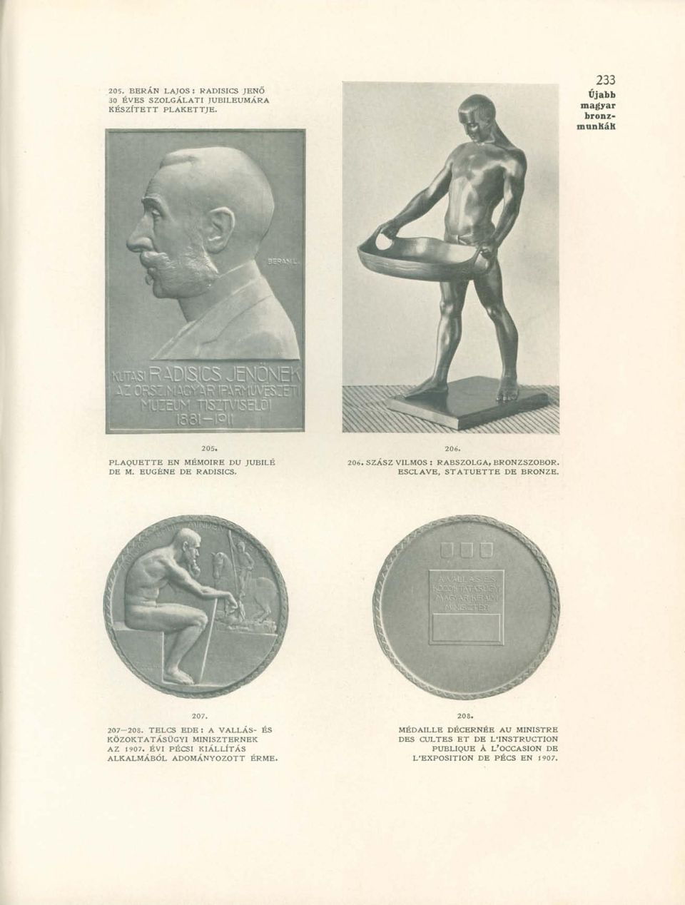 ESCLAVE, STATUETTE DE BRONZE. 207. 207 208. TELCS EDE : A VALLÁS- ÉS KÖZOKTATÁSÜGYI MINISZTERNEK AZ 1907.