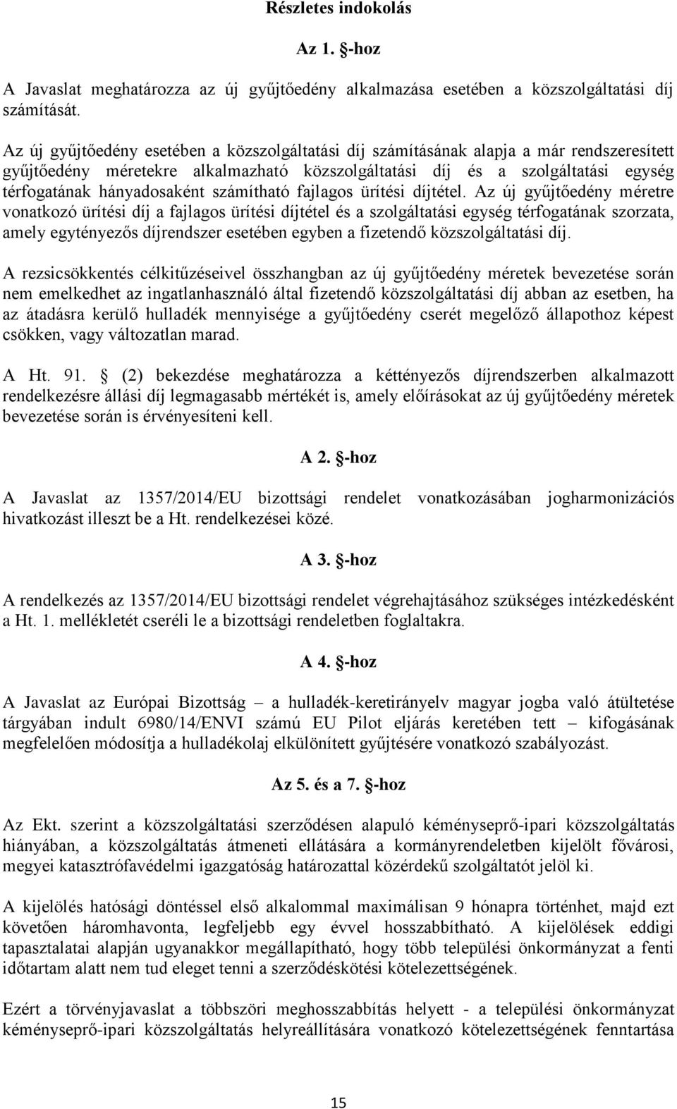 hányadosaként számítható fajlagos ürítési díjtétel.