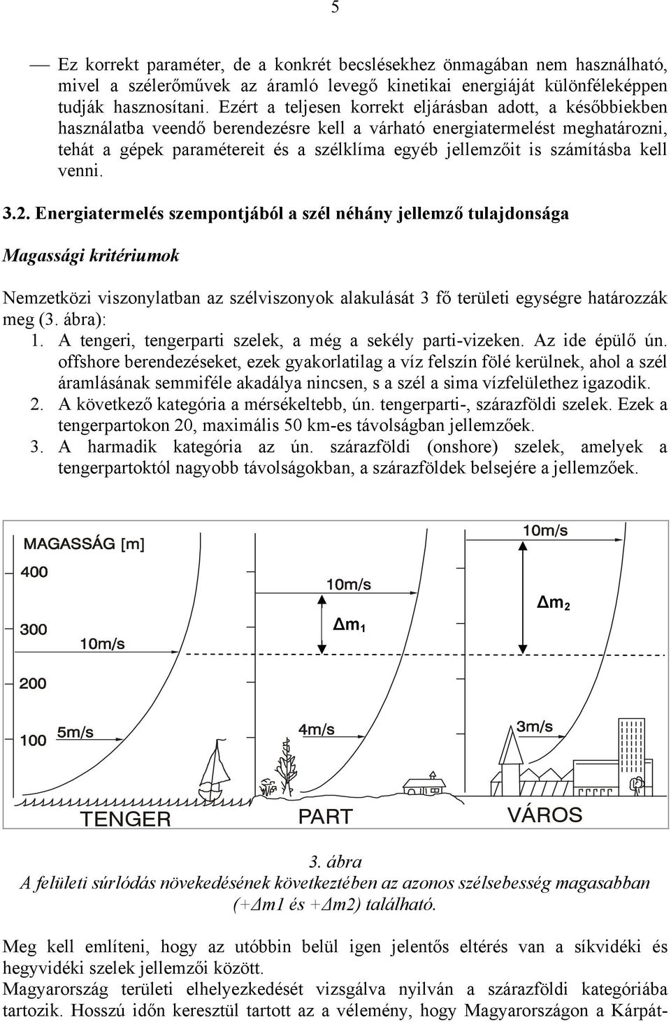 számításba kell venni. 3.2.