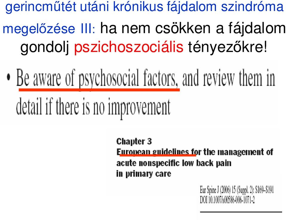 III: ha nem csökken a fájdalom