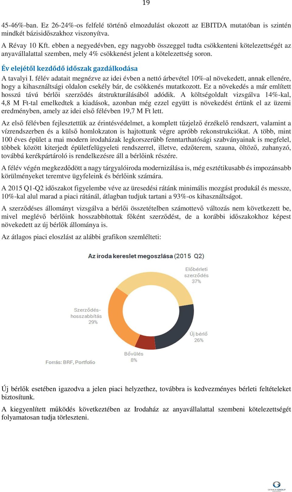 Év elejétől kezdődő időszak gazdálkodása A tavalyi I.