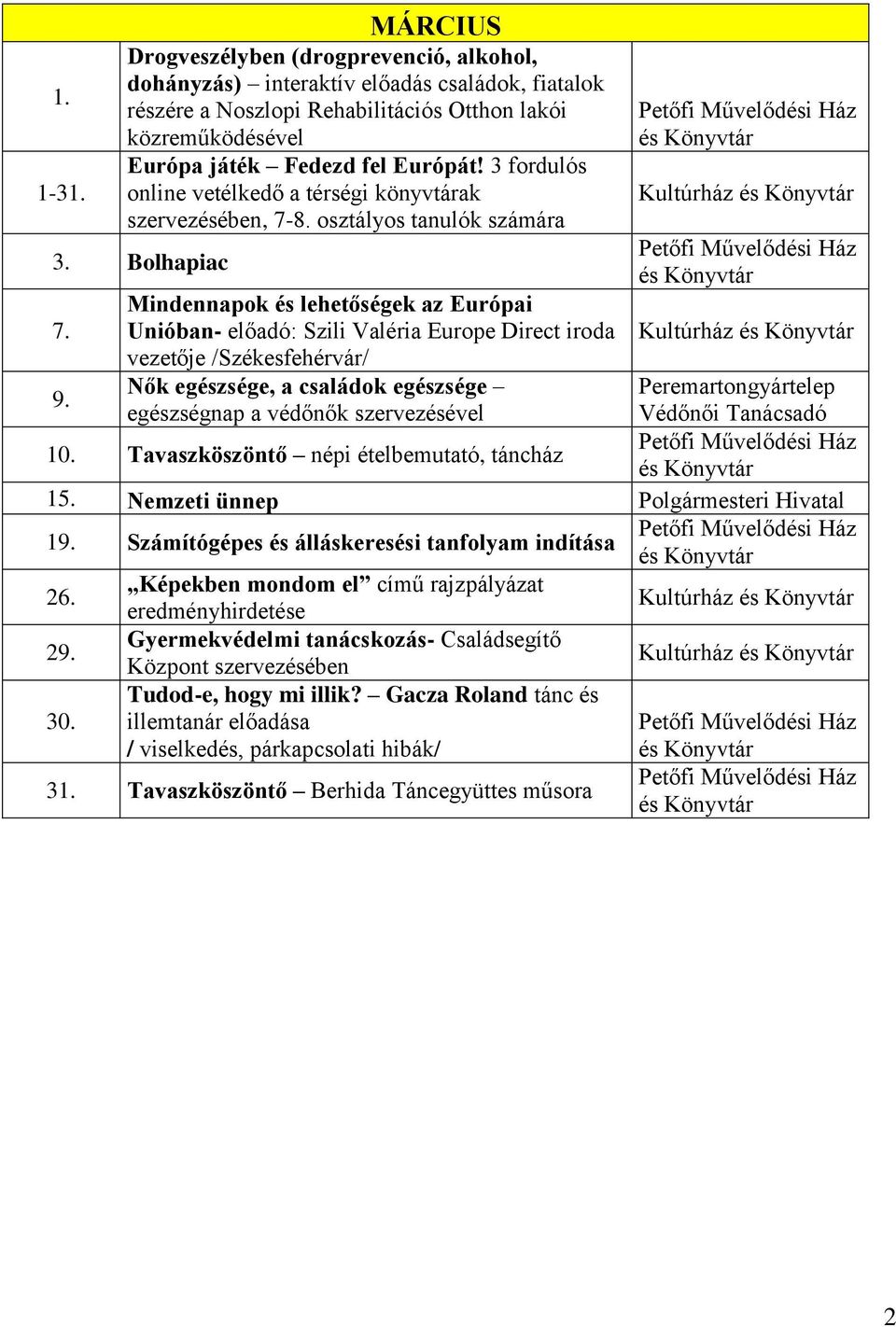 3 fordulós online vetélkedő a térségi könyvtárak, 7-8. osztályos tanulók számára 3. Bolhapiac 7.