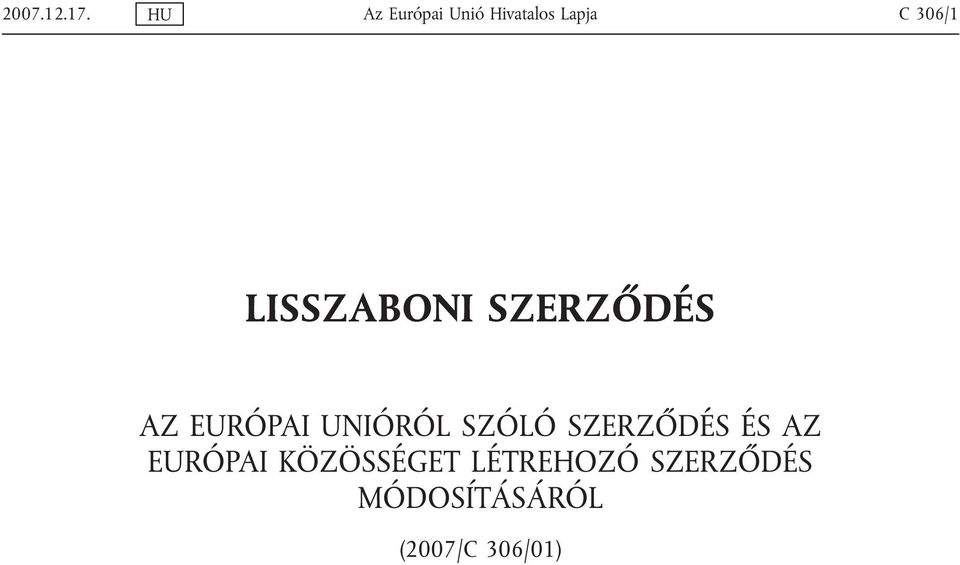 LISSZABONI SZERZŐDÉS AZ EURÓPAI UNIÓRÓL SZÓLÓ