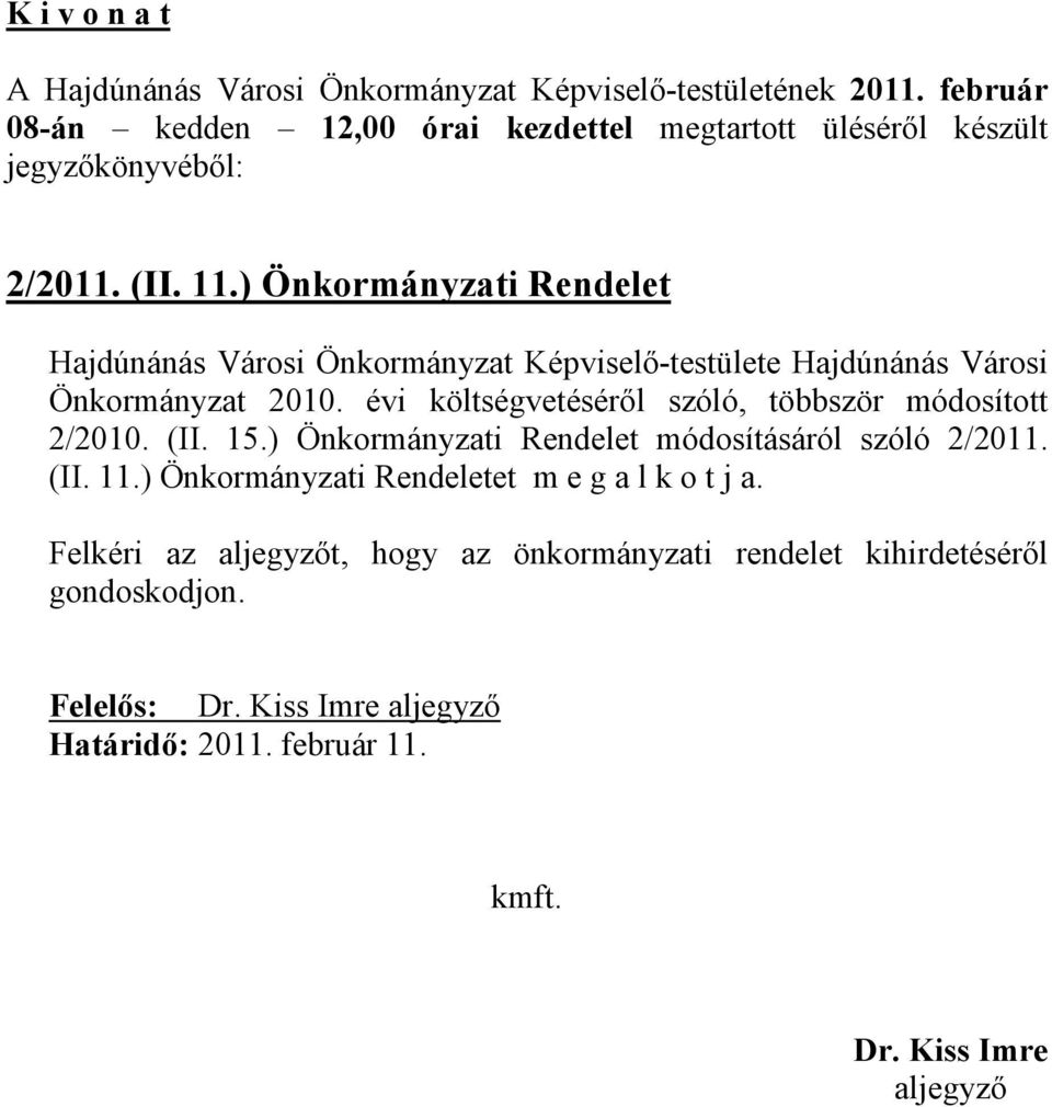 ) Önkormányzati Rendelet Hajdúnánás Városi Önkormányzat Képviselő-testülete Hajdúnánás Városi Önkormányzat 2010.