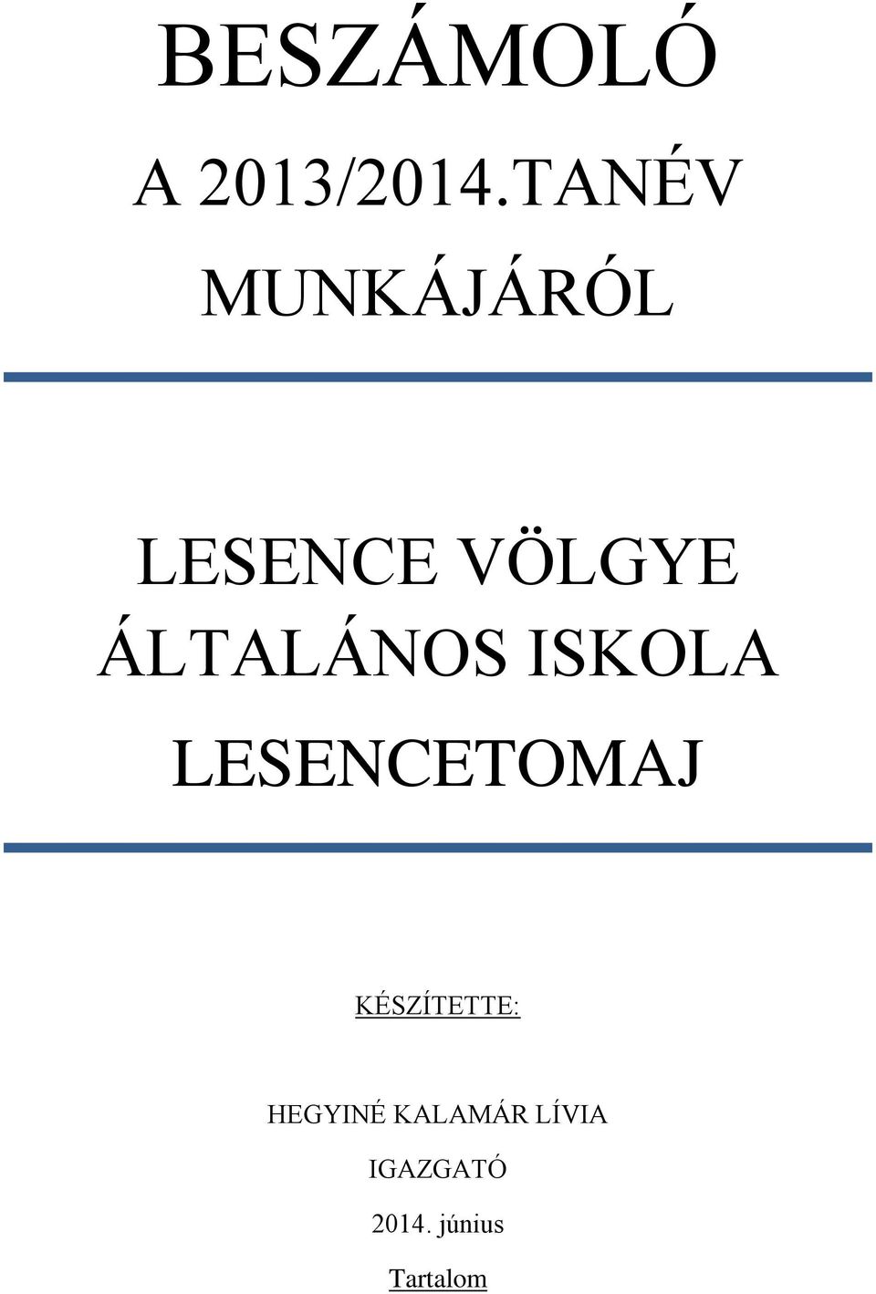 ÁLTALÁNOS ISKOLA LESENCETOMAJ
