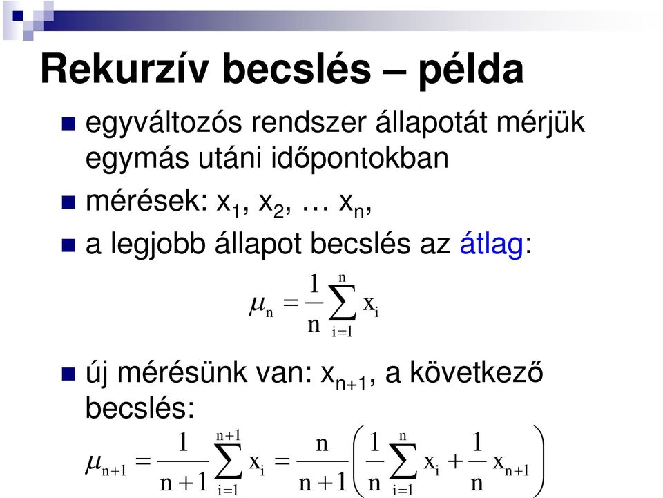 állapot beclé az átlag: m å n n j méréün van: n,