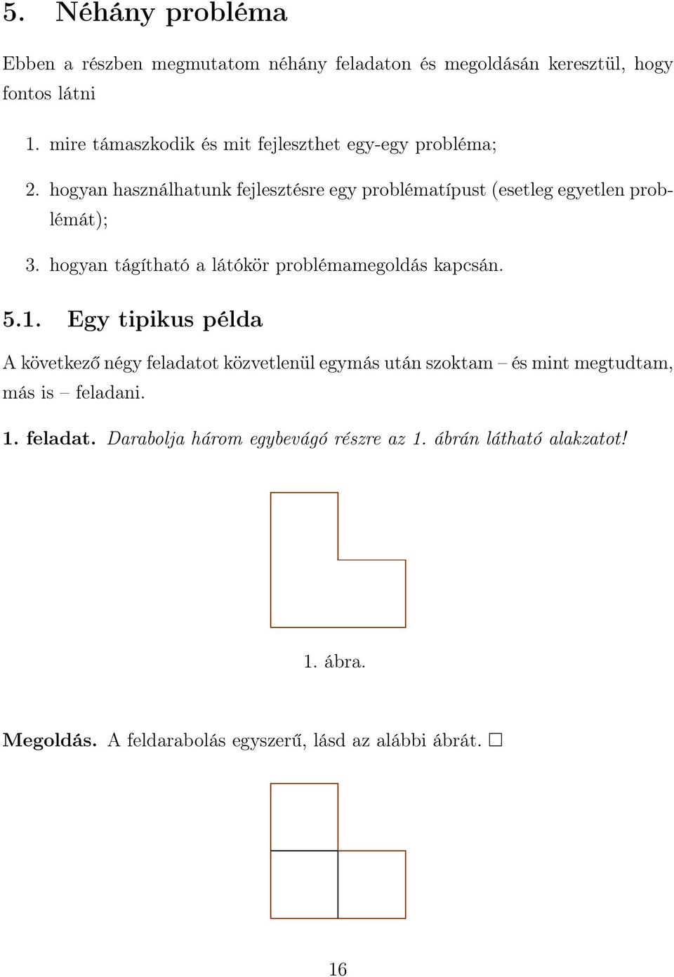 hogyan tágítható a látókör problémamegoldás kapcsán. 5.1.