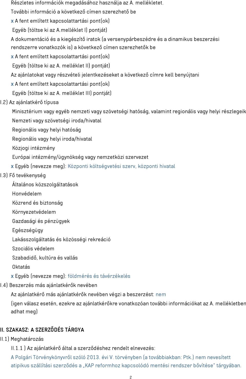 kapcsolattartási pont(ok) Egyéb (töltse ki az A.