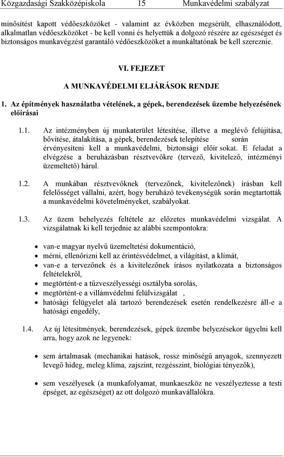 Az építmények használatba vételének, a gépek, berendezések üzembe helyezésének előírásai 1.