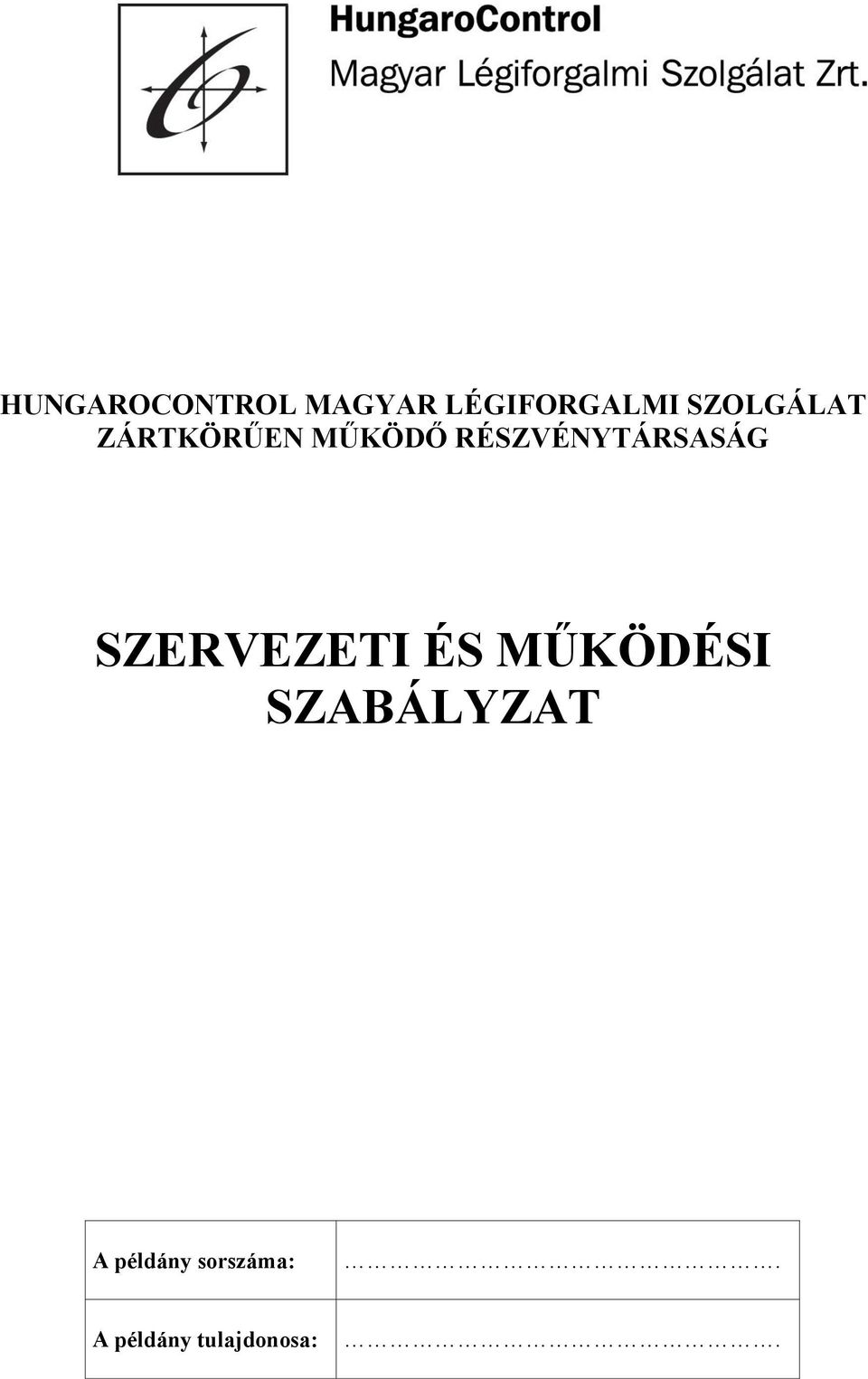 RÉSZVÉNYTÁRSASÁG SZERVEZETI ÉS MŰKÖDÉSI