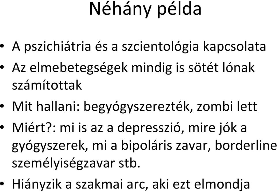 Miért?