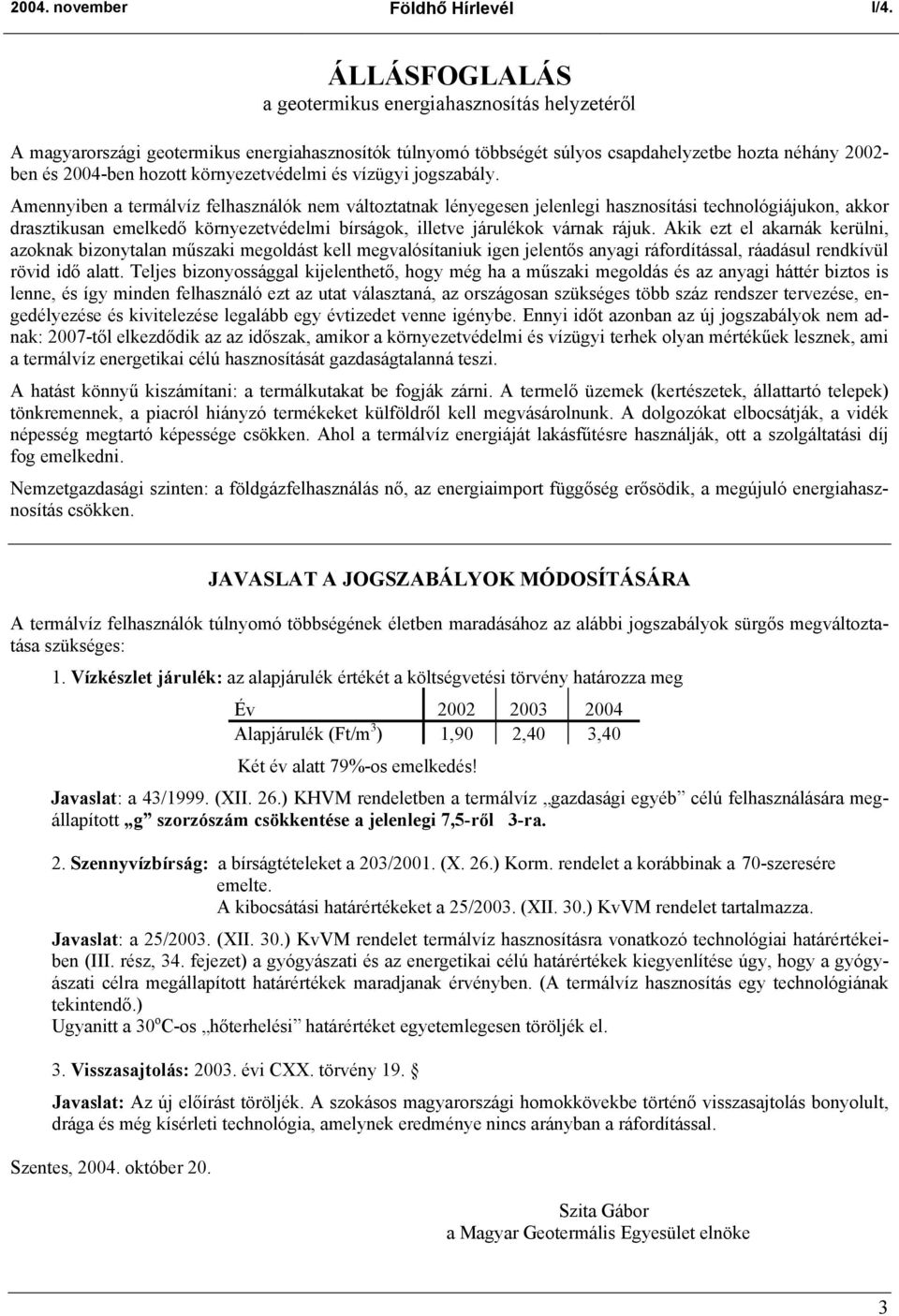 környezetvédelmi és vízügyi jogszabály.