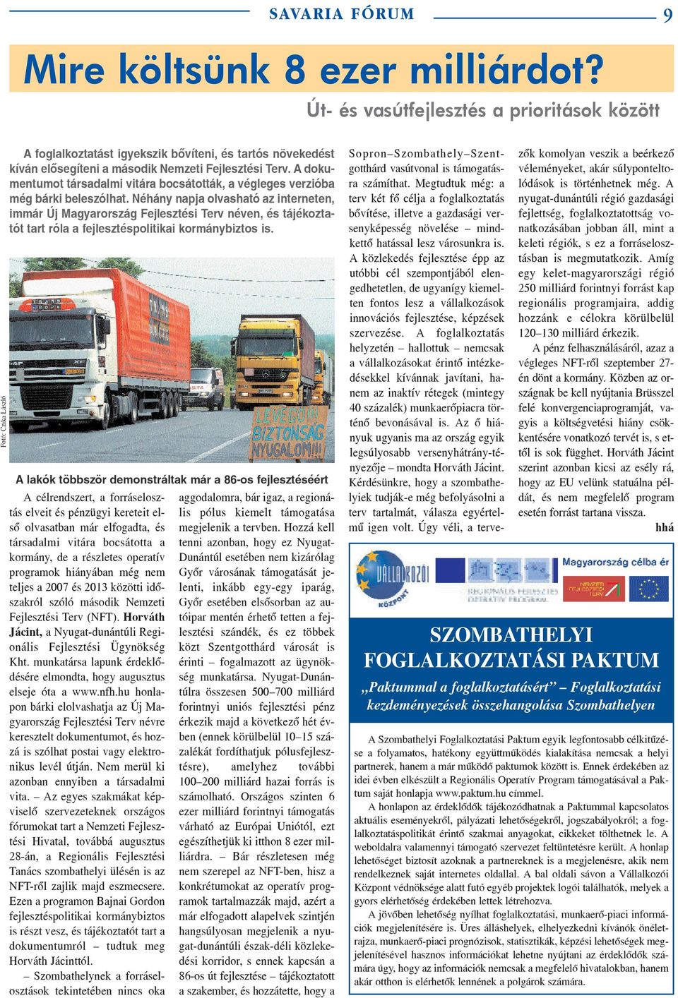 A dokumentumot társadalmi vitára bocsátották, a végleges verzióba még bárki beleszólhat.