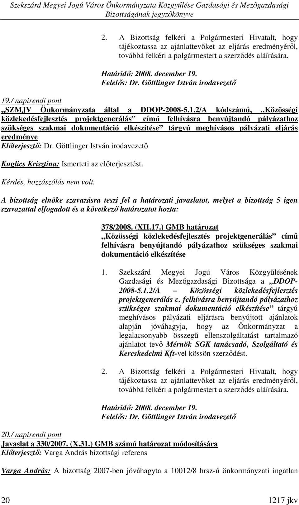 ./ napirendi pont SZMJV Önkormányzata által a DDOP-2008-5.1.